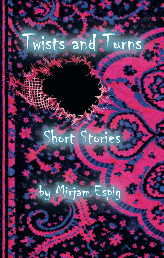 Twists and Turns, Short Stories by Mirjam Espig